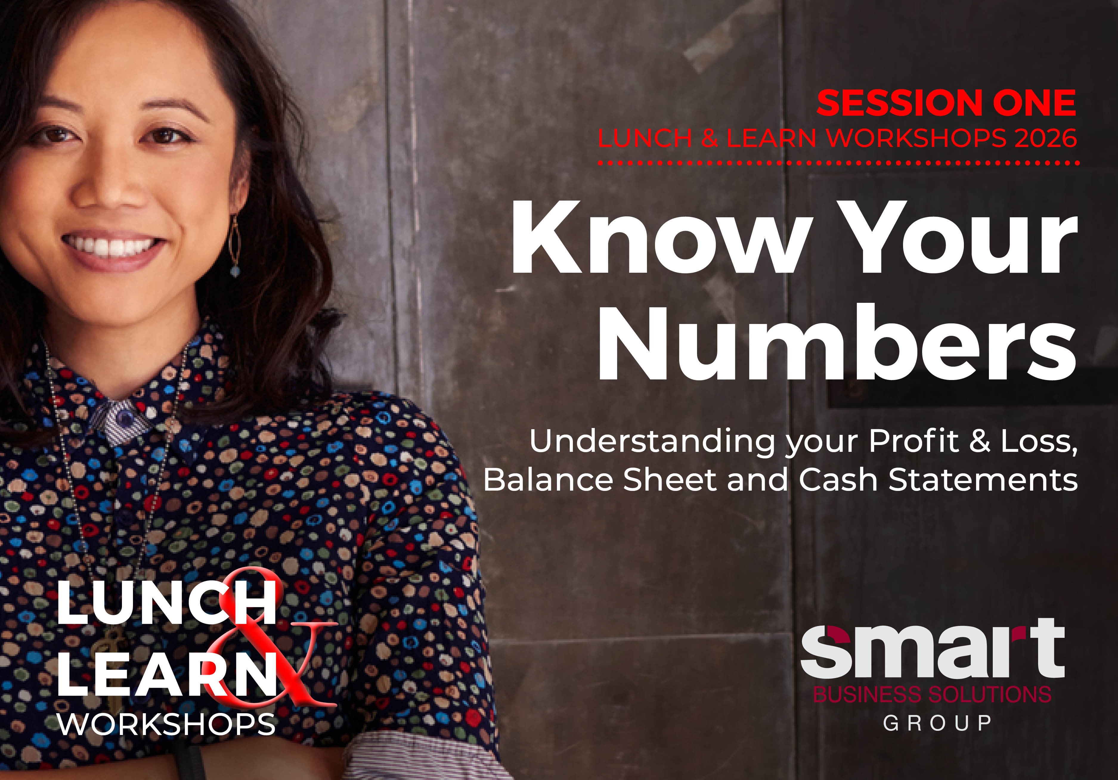 Know Your Numbers - Understanding your 		Profit & Loss, Balance Sheet and Cash Statements